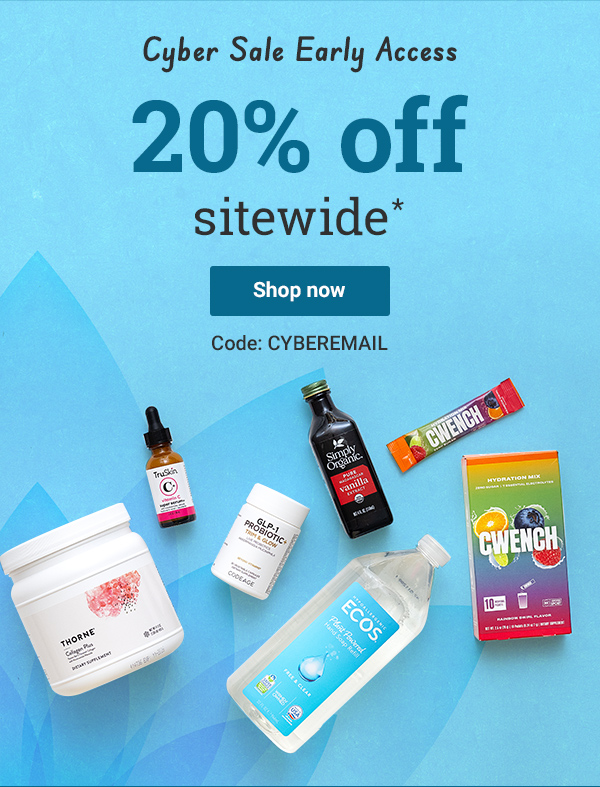 Cyber Sale Early Access: 20% off sitewide – code EMAILCYBER*